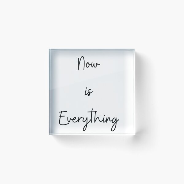 Item preview, Now is Everything designed and sold by chark70.