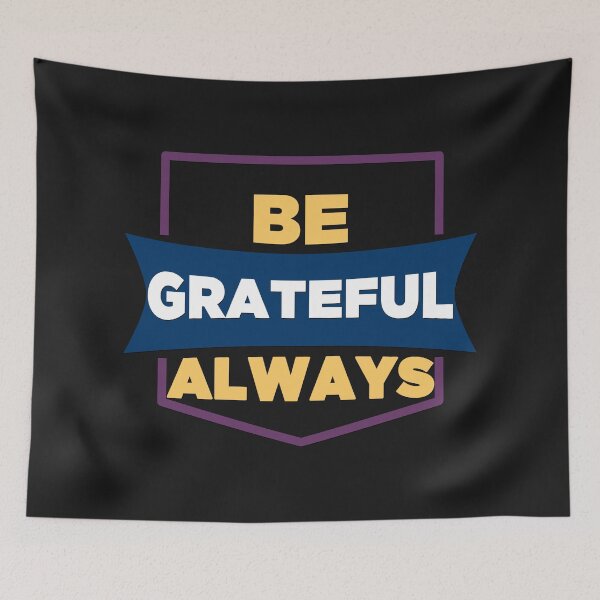 Item preview, Be Grateful Always-Plain Text Effects Trend Gift Ideas designed and sold by leo121687.