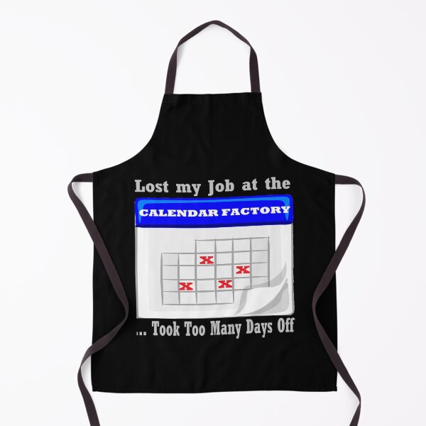 Item preview, Days off at the calendar factory designed and sold by PillowPuns.
