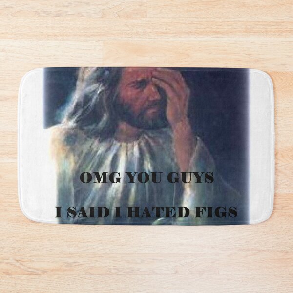 Item preview, OMG You Guys I Said I Hated Figs LGBT Jesus Meme designed and sold by LuckyKermit.