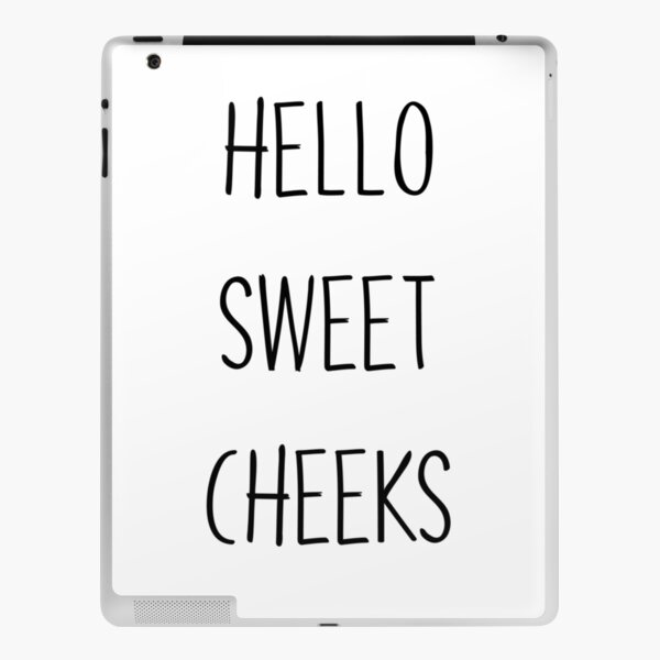 Free Free 257 Hey There Sweet Cheeks Svg SVG PNG EPS DXF File