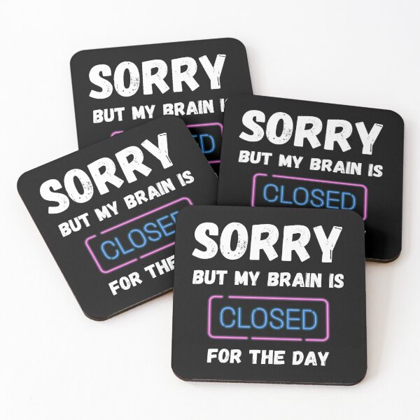 Item preview, Sorry But My Brain Is Closed Funny Humor  designed and sold by Tatt-Hooligans.