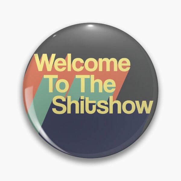 Item preview, Welcome to The Shitshow designed and sold by KimVanG.