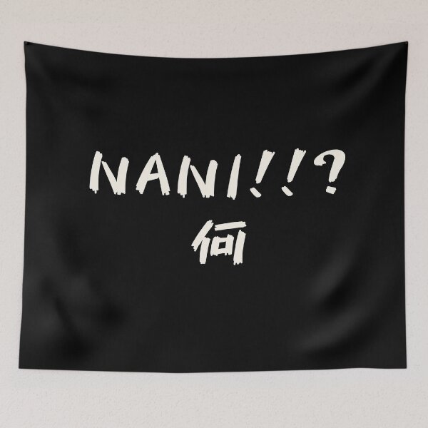 Item preview, Funny anime - funny omae wa meme, nani means what, Japanese Kanji gift  designed and sold by looktor.