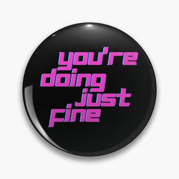 Item preview, You're Just Doing Fine designed and sold by flying-flamingo.