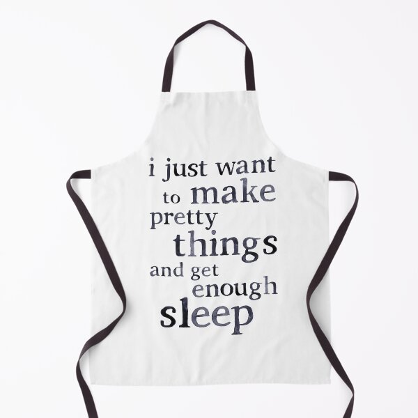 Item preview, I just want to make pretty things and get enough sleep | Black designed and sold by RebeccaFlaherty.