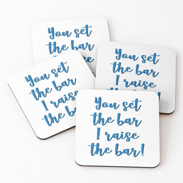 Item preview, YOU SET THE BAR I RAISE THE BAR! designed and sold by MallsD.