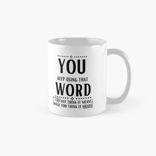 Item preview, You keep using that word designed and sold by OneTimeEngineer.