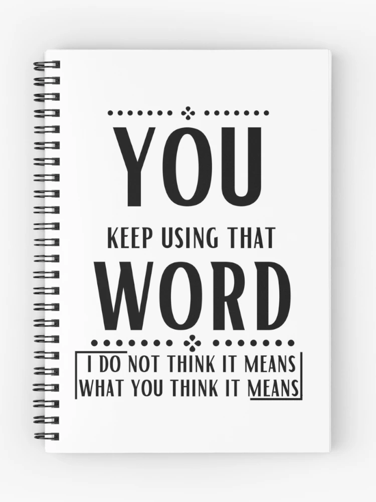 Thumbnail 1 of 3, Journal, You keep using that word designed and sold by OneTimeEngineer.