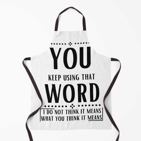 Item preview, You keep using that word designed and sold by OneTimeEngineer.
