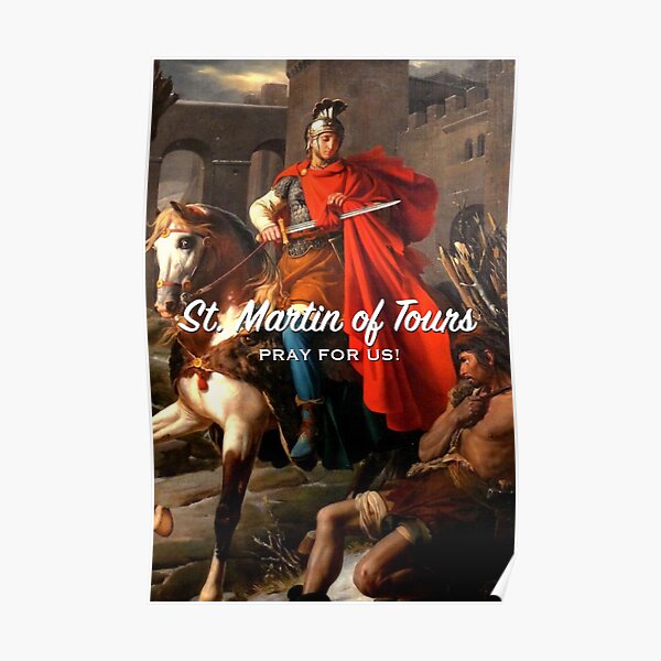 St. Martin of Tours, Pray for Us! - 2 Poster