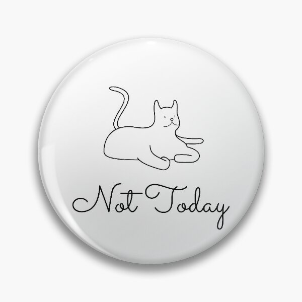 Item preview, Not today! designed and sold by ShopSend.