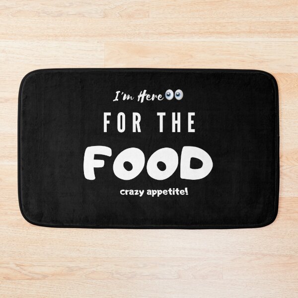 Item preview, I’m here for the Food designed and sold by Ravish.