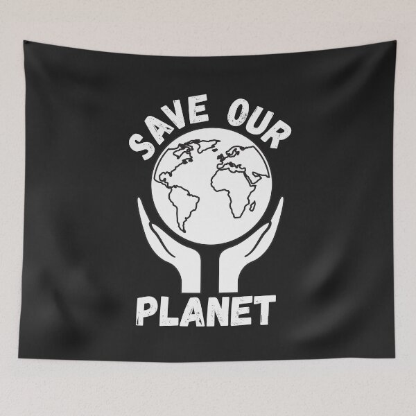 Item preview, Save Our Planet designed and sold by MohitJain1109.