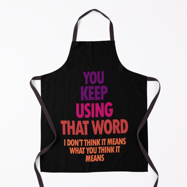 Item preview, You keep using that word  designed and sold by Ripoubsb.