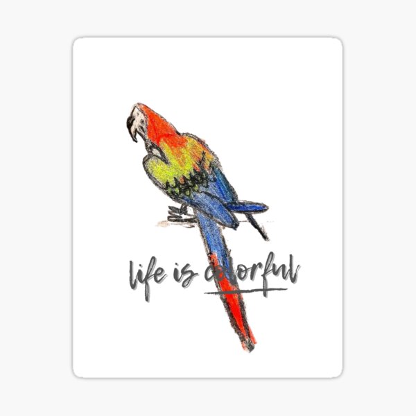 life is colorful. Sticker