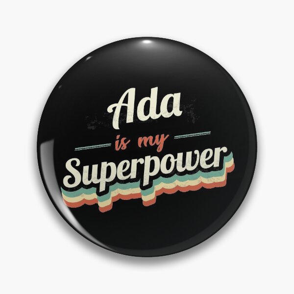 Item preview, Ada is my Superpower  designed and sold by Custom365.