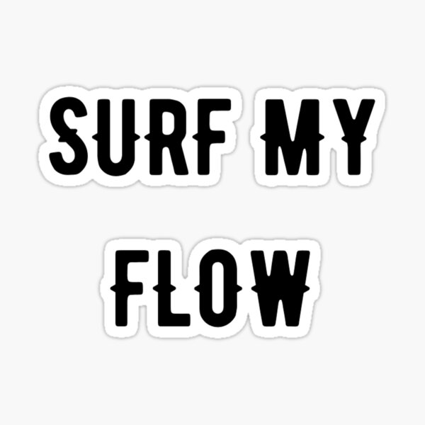 Flow! Sticker