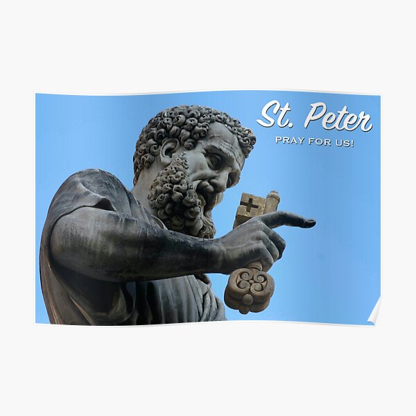 St. Peter, Pray for Us! - 3 Poster