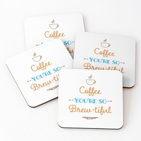Item preview, Coffee, You're so Brew-tiful designed and sold by mwhitedeveloper.