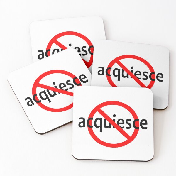 Item preview, Do Not Acquiesce - Don't Give In - Stand your ground - Don't Agree designed and sold by notstuff.