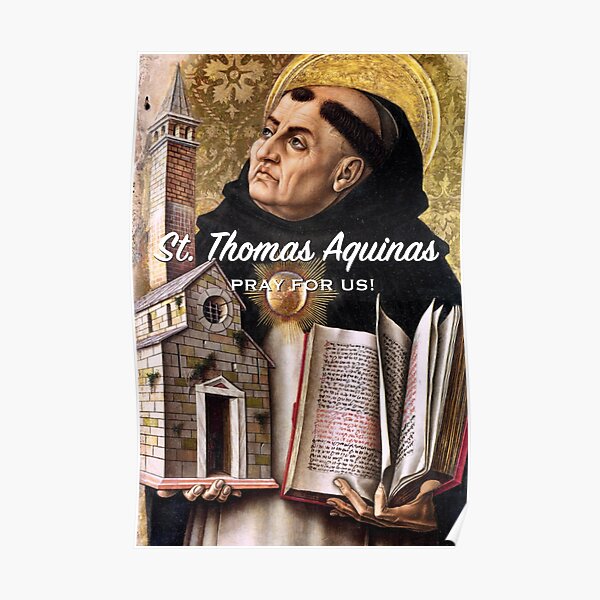 St. Thomas Aquinas, Pray for Us! - 1 Poster