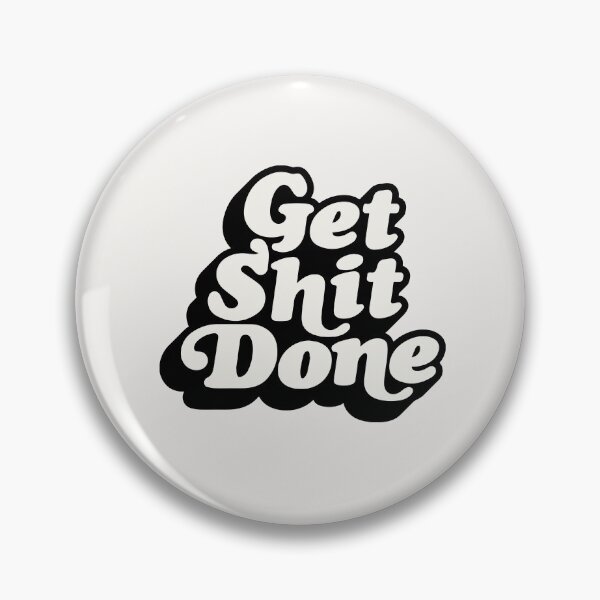 Item preview, GET SHIT DONE black and white designed and sold by MotivatedType.