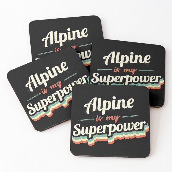 Item preview, Alpine is my Superpower  designed and sold by Custom365.