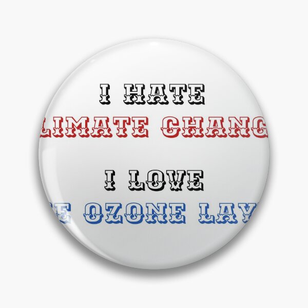 Item preview, I Hate Climate Change Love The Ozone Layer designed and sold by LeBebArt.