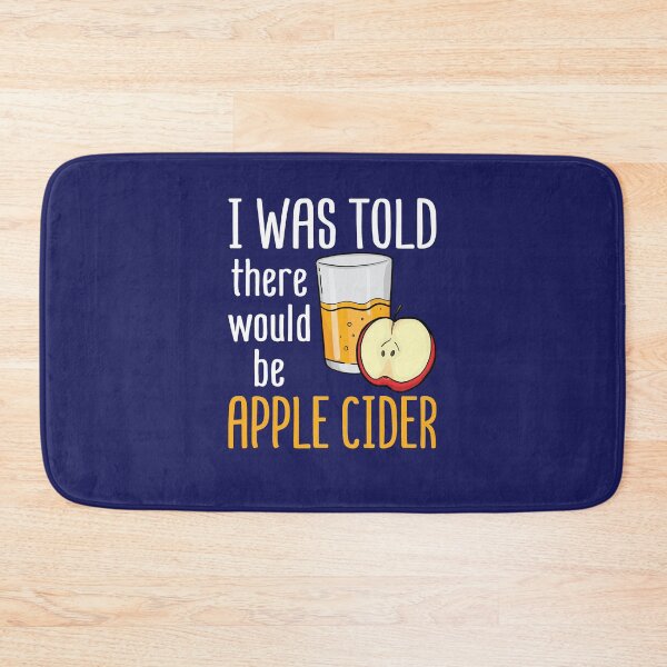 Item preview, I Was Told There Would Be Apple Cider designed and sold by jaygo.