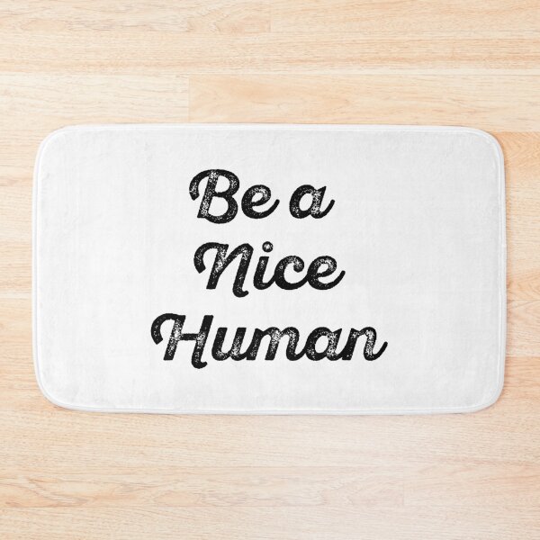 Item preview, Be a Nice Human quote designed and sold by Aysel's Designs.