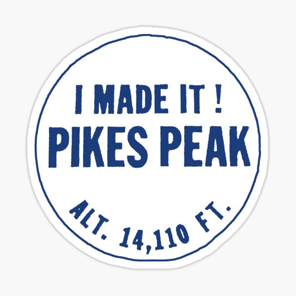 Pikes Peak - I Made It! Sticker