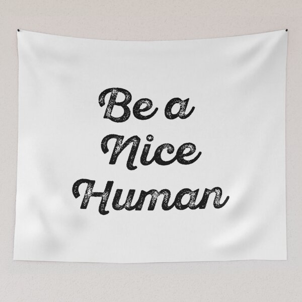 Item preview, Be a Nice Human quote designed and sold by Aysel's Designs.