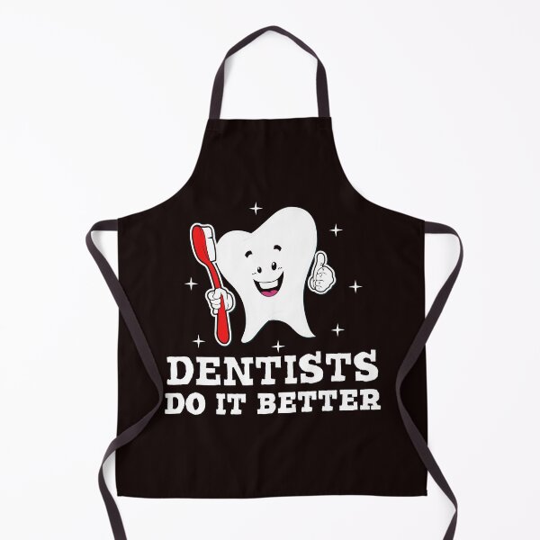 Item preview, Dentists Do It Better designed and sold by Majesticoo.