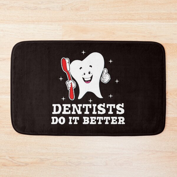 Item preview, Dentists Do It Better designed and sold by Majesticoo.