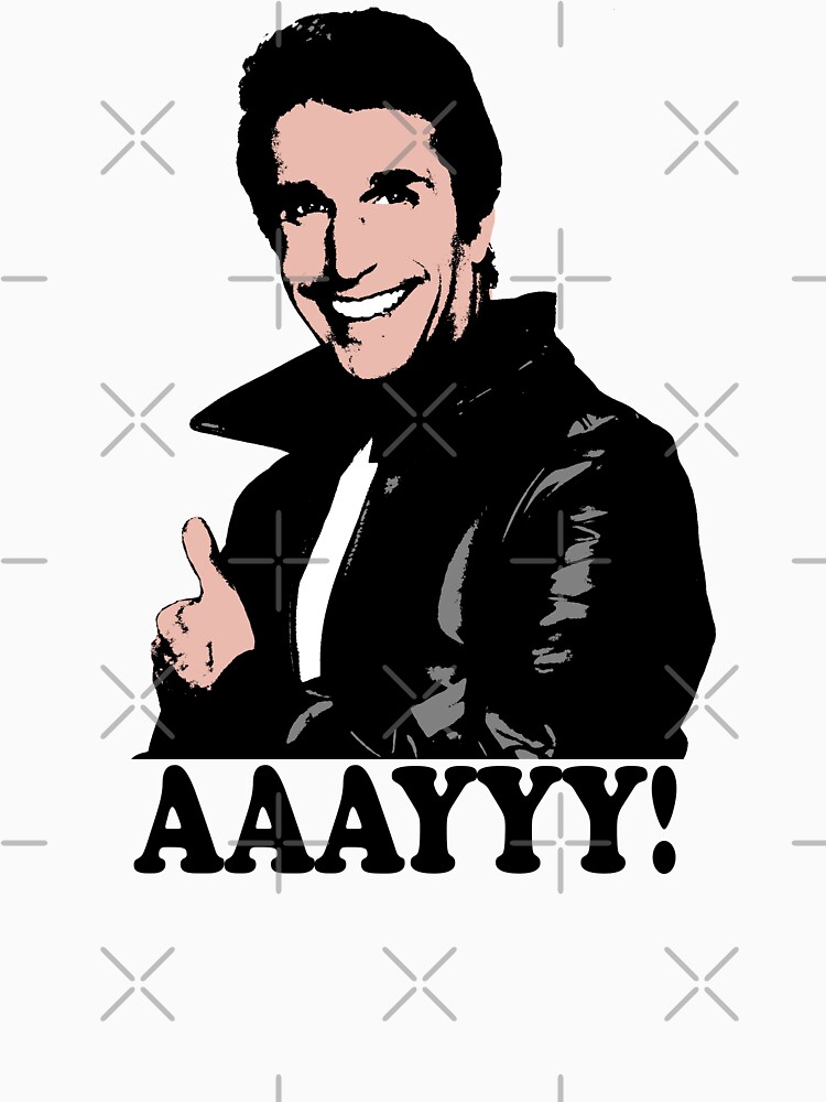 The Fonz Happy Days Aaayyy! T-Shirt by theshirtnerd