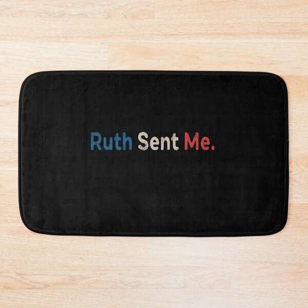Item preview, Ruth Sent Me - Ruth Bader Ginsburg RIP 1933 - 2020 designed and sold by AnimaLovers.