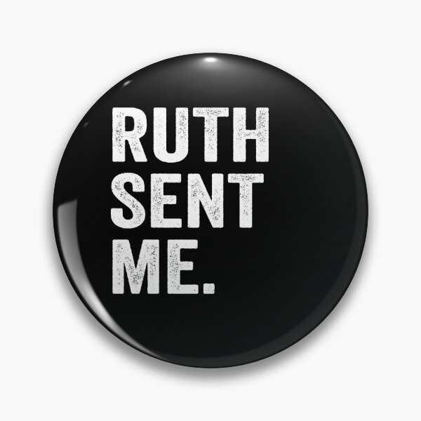 Item preview, Ruth Sent Me - Ruth Bader Ginsburg RIP 1933 - 2020 designed and sold by AnimaLovers.