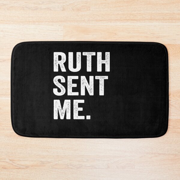 Item preview, Ruth Sent Me - Ruth Bader Ginsburg RIP 1933 - 2020 designed and sold by AnimaLovers.