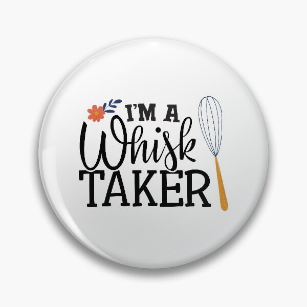 Item preview, I'm a whisk taker designed and sold by DearFawnStudio.