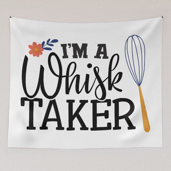 Item preview, I'm a whisk taker designed and sold by DearFawnStudio.