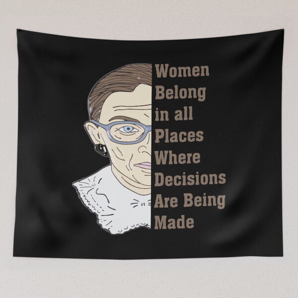 Item preview, RBG Feminist Women Belong in All Places Where Decisions Are Being Made designed and sold by Tatus Brinal.