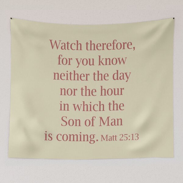 Item preview, Bible verse, Matt 25:13 designed and sold by EverLife.