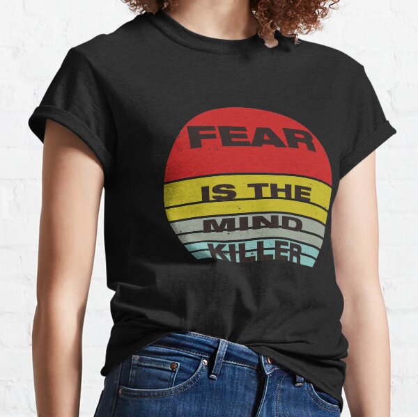 Fear is the mind killer: Funny vintage Halloween design for all fearless heros Classic T-Shirt