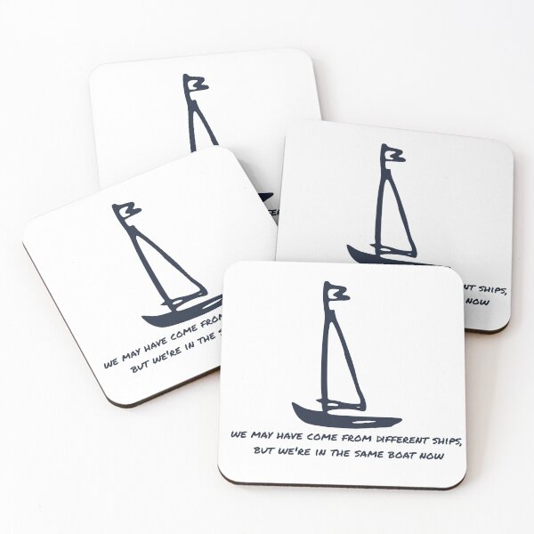 Item preview, We may have come from different ships, but we're all in the same boat now designed and sold by flying-flamingo.