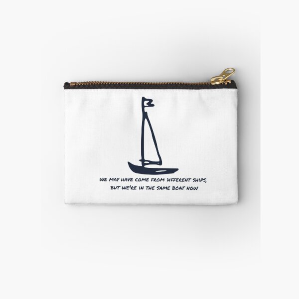 Item preview, We may have come from different ships, but we're all in the same boat now designed and sold by flying-flamingo.