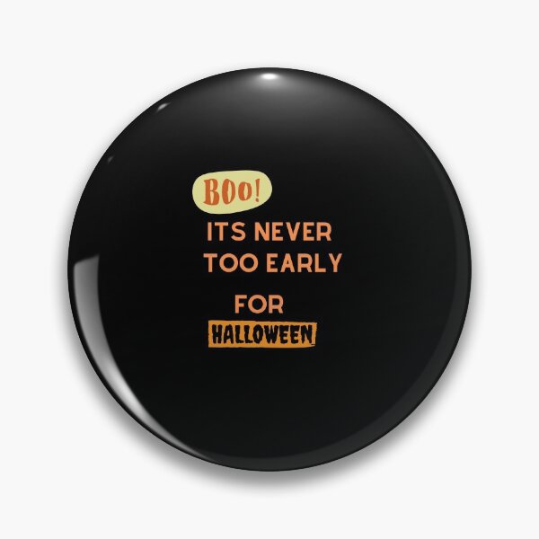 Item preview,  It's Never too early for halloween 4 designed and sold by arnabbabai.
