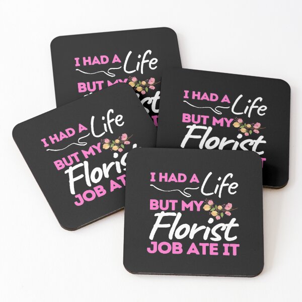 Item preview, I Had A Life But My Florist Job Ate It designed and sold by bifkee19.