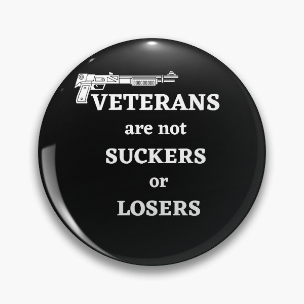 Item preview, veterans are not suckers or losers designed and sold by Dear-Ashlin.