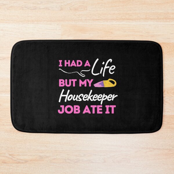 Item preview, I Had A Life But My Housekeeper Job Ate It designed and sold by bifkee19.